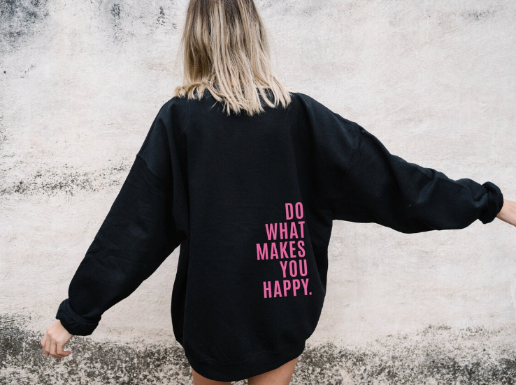 Pink Graphic Hoodie with “Do What Makes You Happy” Back Print