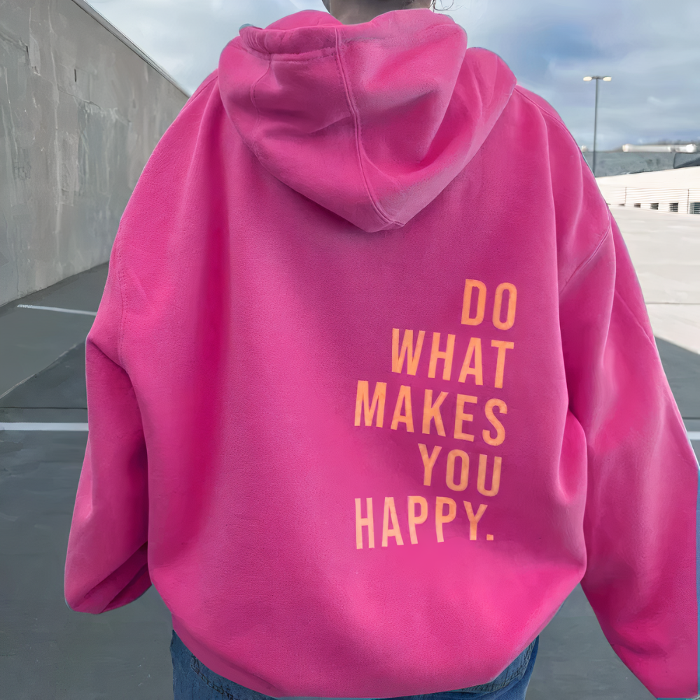 Pink Graphic Hoodie with “Do What Makes You Happy” Back Print